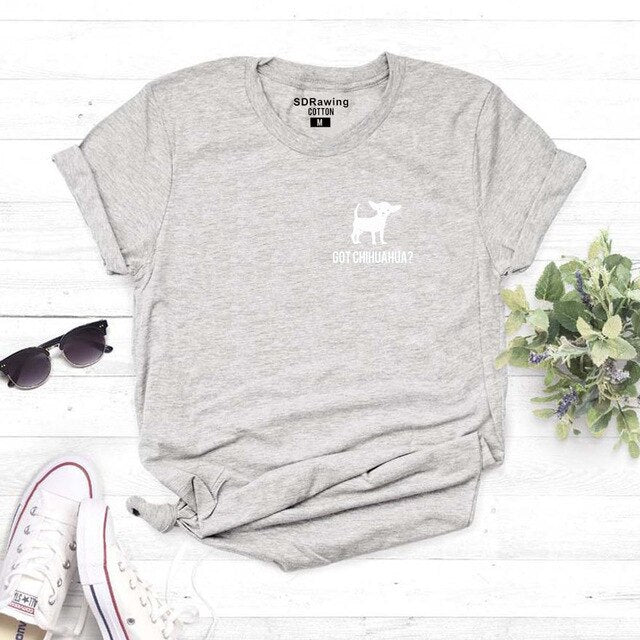Got Chihuahua? T-Shirt