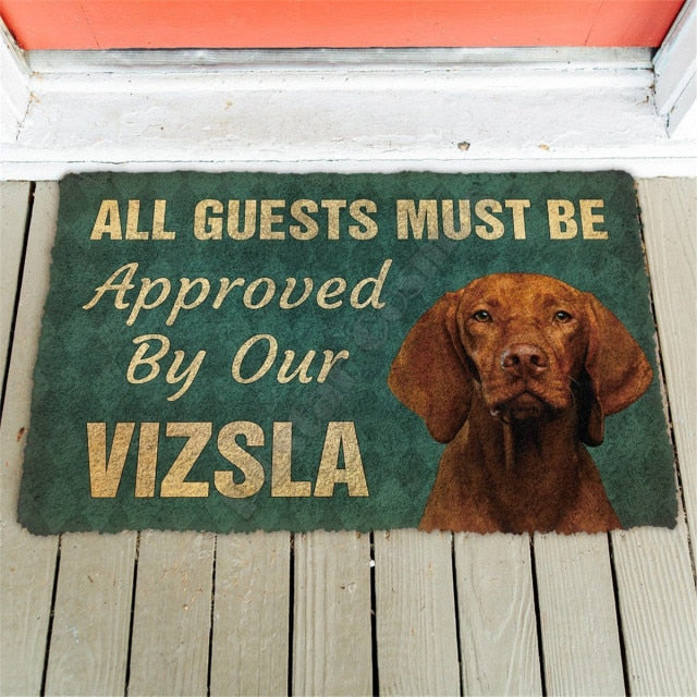 All Guests Must Be Approved By Our Rottweiler