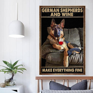 German Shepherds And Wine Make Everything Fine Metal sign