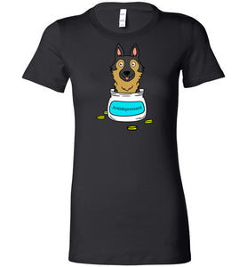 Antidepressant German Shepherd Premium Fitted Lady T-shirt