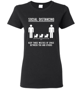 Social Distancing. Keep 3 westies of space between you and others