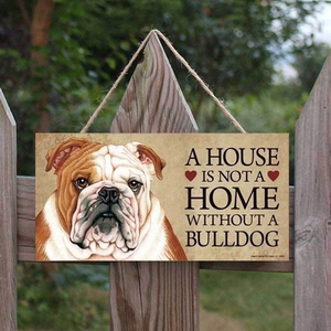 A House Is Not A Home Without A Bulldog