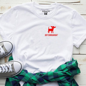 Got Chihuahua? T-Shirt