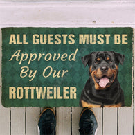 All Guests Must Be Approved By Our Rottweiler