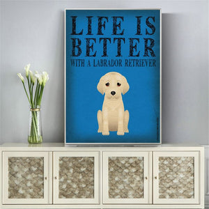 Life is Better With a Dog Canvas Poster