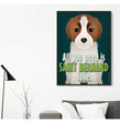 All You Need is Dog Love Canvas Pictures