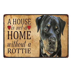 A house is not a home without a Rottie